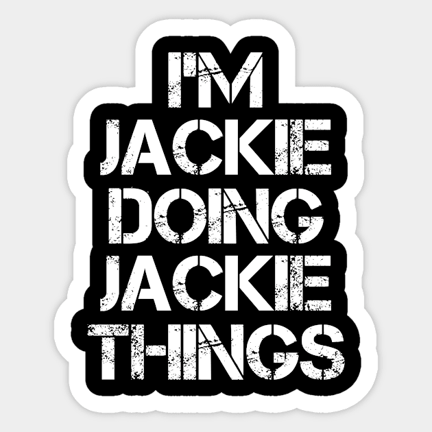 Jackie Name - Jackie Doing Jackie Things Name Sticker by Tuccioreed.Fashion